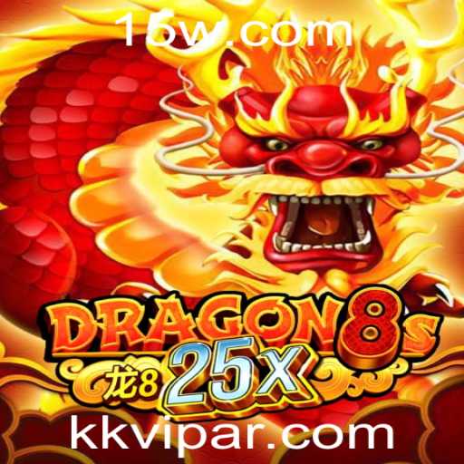 Explorando a Aventura Épica de Dragon8s25x com kkvip